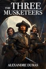 Télécharger le livre :  The Three Musketeers
