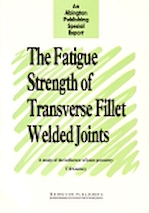 Téléchargez le livre :  The Fatigue Strength of Transverse Fillet Welded Joints