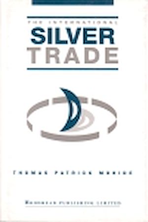 Download the eBook: The International Silver Trade
