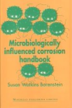 Download this eBook Microbiologically Influenced Corrosion Handbook