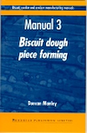 Téléchargez le livre :  Biscuit, Cookie and Cracker Manufacturing Manuals
