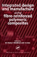 Download this eBook Integrated Design and Manufacture Using Fibre-Reinforced Polymeric Composites