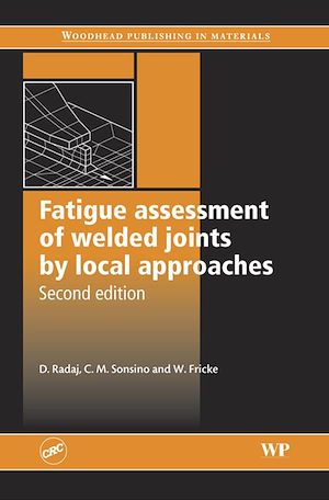 Téléchargez le livre :  Fatigue Assessment of Welded Joints by Local Approaches