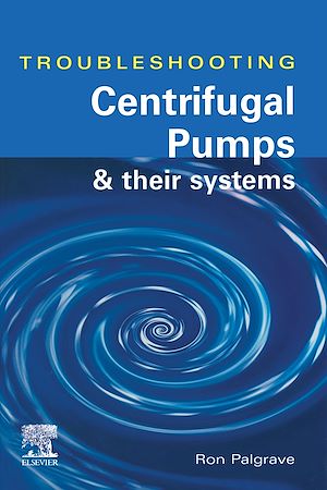 Téléchargez le livre :  TROUBLESHOOTING CENTRIFUGAL PUMPS AND THEIR SYSTEMS