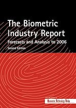 Download this eBook The Biometric Industry Report - Forecasts and Analysis to 2006