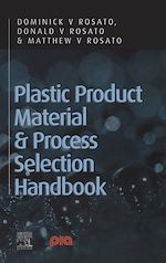 Télécharger le livre :  Plastic Product Material and Process Selection Handbook