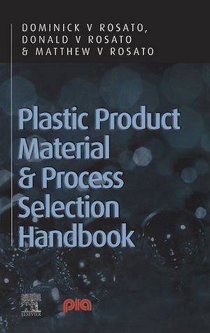Téléchargez le livre :  Plastic Product Material and Process Selection Handbook