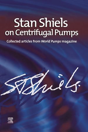 Téléchargez le livre :  Stan Shiels on centrifugal pumps: Collected articles from 'World Pumps' magazine