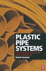 Télécharger le livre :  Plastic Pipe Systems: Failure Investigation and Diagnosis