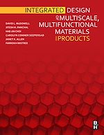 Télécharger le livre :  Integrated Design of Multiscale, Multifunctional Materials and Products