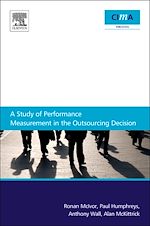 Télécharger le livre :  A Study Of Performance Measurement In The Outsourcing Decision
