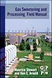 Télécharger le livre :  Gas Sweetening and Processing Field Manual