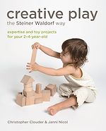 Télécharger le livre :  Creative Play the Steiner Waldorf Way