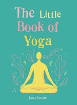 Télécharger le livre :  The Little Book of Yoga