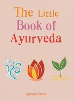 Télécharger le livre :  The Little Book of Ayurveda
