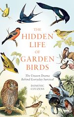 Télécharger le livre :  The Hidden Life of Garden Birds