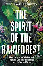Télécharger le livre :  The Spirit of the Rainforest