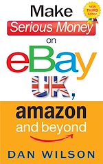 Télécharger le livre :  Make Serious Money on eBay UK, Amazon and Beyond