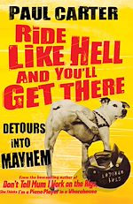 Télécharger le livre :  Ride Like Hell and You'll Get There