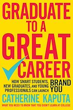 Télécharger le livre :  Graduate to a Great Career