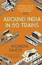 Télécharger le livre :  Around India in 80 Trains