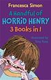 Télécharger le livre :  A Handful of Horrid Henry 3-in-1