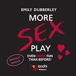 Télécharger le livre :  More sex play. Even more fun than before!