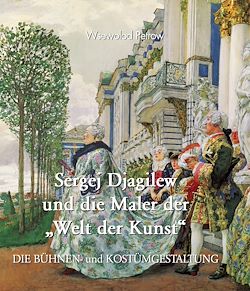 Télécharger le livre :  Sergej Djagilew und die Maler der „Welt der Kunst“