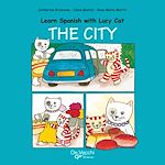 Télécharger le livre :  Learn Spanish with Lucy Cat - The city