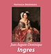 Télécharger le livre :  Jean-Auguste-Dominique Ingres