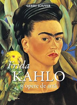 Télécharger le livre :  Frida Kahlo ?i opere de arta