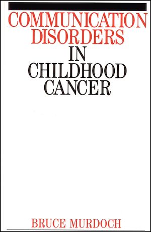 Téléchargez le livre :  Communication Disorders in Childhood Cancer