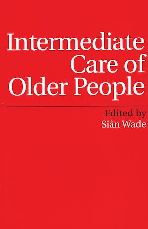 Téléchargez le livre :  Intermediate Care of Older People