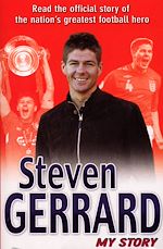 Télécharger le livre :  Steven Gerrard: My Story