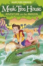 Télécharger le livre :  Magic Tree House 6: Adventure on the Amazon