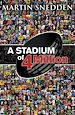 Télécharger le livre :  A Stadium of 4 Million
