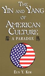 Télécharger le livre :  The Yin and Yang of American Culture