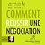  Comment réussir une négociation