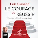 Télécharger le livre :  Le courage de réussir