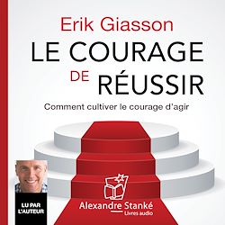 Télécharger le livre :  Le courage de réussir