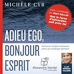 Télécharger le livre :  Adieu ego, bonjour esprit