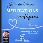Télécharger le livre :  Méditations érotiques, pour lui