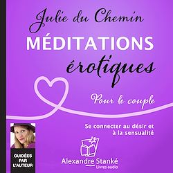 Télécharger le livre :  Méditations érotiques, pour le couple