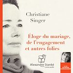 Télécharger le livre :  Éloge du mariage, de l'engagement et autres folies