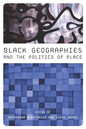 Download the eBook: Black Geographies and the Politics of Place