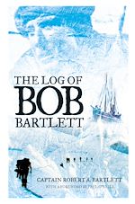 Download this eBook The Log of Bob Bartlett