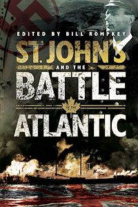 Téléchargez le livre :  St. John's and the Battle of the Atlantic