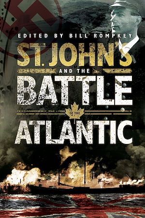 Download the eBook: St. John's and the Battle of the Atlantic