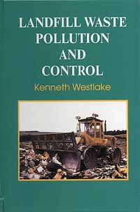 Téléchargez le livre :  Landfill Waste Pollution and Control