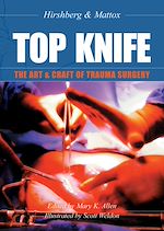 Télécharger le livre :  TOP KNIFE: The Art & Craft of Trauma Surgery